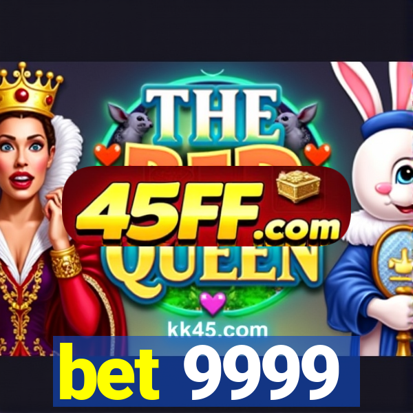bet 9999
